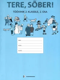 Tere, sõber!. Töövihik 2. klassile