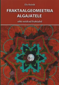 Fraktaalgeomeetria algajatele ehk veidrad fraktalid