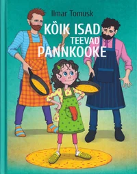 Kõik isad teevad pannkooke