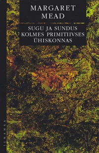 Sugu ja sundus kolmes primitiivses ühiskonnas