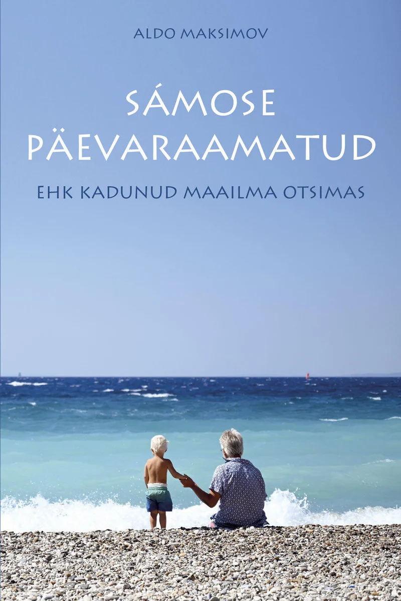 Sámose päevaraamatud - Aldo Maksimov (Ühinenud Ajakirjad, 2020). Fotorealistlik kaanepilt, millel vanem mees ja väike laps istuvad käest kinni hoides rannal mere ääres, vaadates sinise vee poole. Hele, rahulik meeleolu soojades sinise ja beežide toonides.