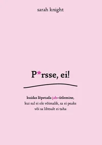 P*rsse, ei!