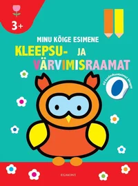 Minu kõige esimene kleepsu-ja värvimisraamat