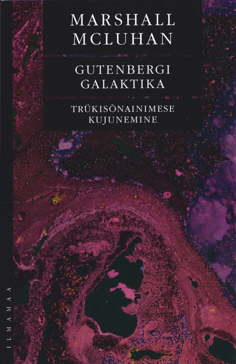 Gutenbergi galaktika - Marshall McLuhan (Ilmamaa, 2020). Tume, marmorjas abstraktne tekstuur soojades punakaspruunides ja rohelistes toonides täidab kogu kaane. Minimalistlik kujundus kontrasteerib heledatest tähtedest teksti vastu tumeda tausta.