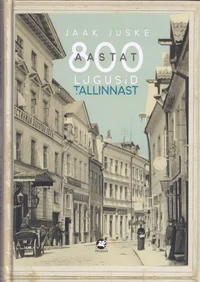 800 aastat lugusid Tallinnast