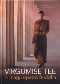 Virgumise tee – nii nagu õpetas Buddha