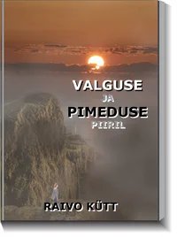 Valguse ja pimeduse piiril