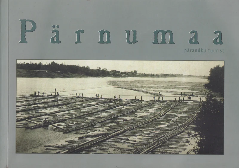 Pärnumaa pärandkultuurist - Aivar Hallang, Ando Kalde, Madis Kuningas, Susanna Kuusik, Argo Mättas, Aat Sarv, Rauno Schults, Kersti Siim, Värdi Soomann, Kalev Tihkan, Lembitu Twerdjanski, Kadri-Aija Viik, Rünno Viir (Eesti Loodusfoto, 2011). Vanamoodne mustvalgefotograafia stiilis seepiavärvi õhkkonnaga ajaloolisel fotol on näha jõel ujuvat suurt palkide parve, taustal paistab loodusmaastik. Kaane kujundus on tagasihoidlik ja klassikaline, rohekas-hall toon loob nostalgilise atmosfääri.
