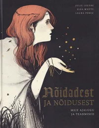 Nõidadest ja nõidusest