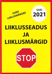 Liiklusseadus ja liiklusmärgid 2021