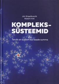 Komplekssüsteemid ehk tervik on suurem kui osade summa