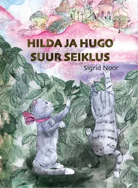 Hilda ja Hugo suur seiklus