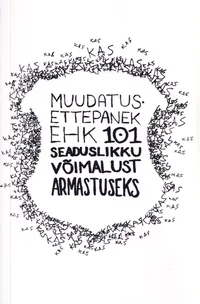 Muudatusettepanek ehk 101 seaduslikku võimalust armastuseks