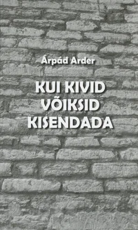 Kui kivid võiksid kisendada