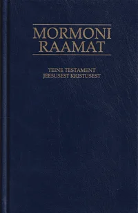 Mormoni raamat. Teine testament Jeesusest Kristusest