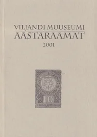 Viljandi Muuseumi aastaraamat 2001