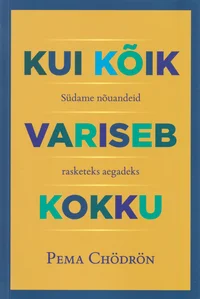 Kui kõik variseb kokku