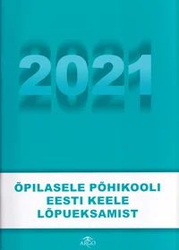 Õpilasele põhikooli eesti keele lõpueksamist 2021