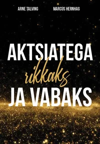 Aktsiatega rikkaks ja vabaks