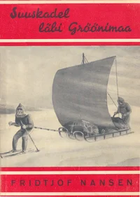 Suuskadel läbi Gröönimaa