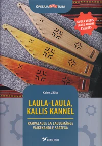 Laula-laula, kallis kannel