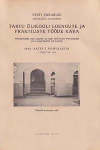 Eesti Vabariigi Tartu Ülikooli loengute ja praktiliste tööde kava 1936. aasta I poolaastal