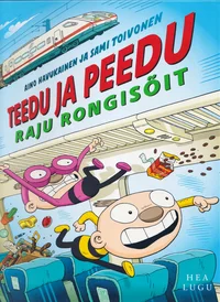 Teedu ja Peedu raju rongisõit