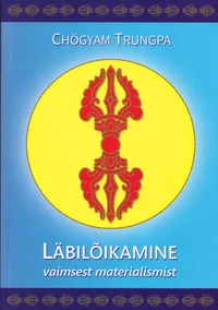Läbilõikamine vaimsest materialismist