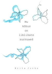 Mu kõhus on liblikate surnuaed