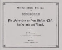 Lithographirte Beilagen zu Eibofolke oder Die Schweden an den Küsten Ehstlands und auf Runö