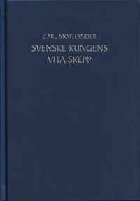 Svenske kungens vita skepp