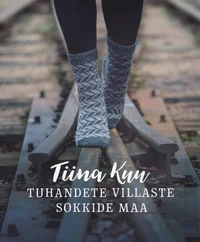 Tuhandete villaste sokkide maa