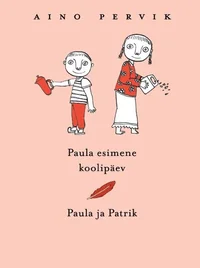 Paula esimene koolipäev. Paula ja Patrik