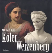 Alguses olid... Köler ja Weizenberg