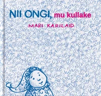 Nii ongi, mu kullake