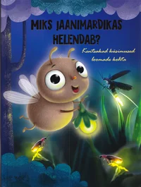 Miks jaanimardikas helendab?