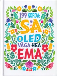 Sa oled väga hea ema