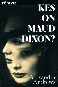 Kes on Maud Dixon?