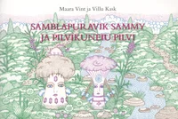 Samblapuravik Sammy ja pilvikuneiu Pilvi