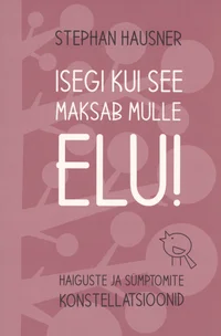 Isegi kui see maksab mulle elu