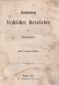 Sammlung kirchlicher Kernlieder mit Singweisen