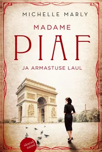 Madame Piaf ja armastuse laul