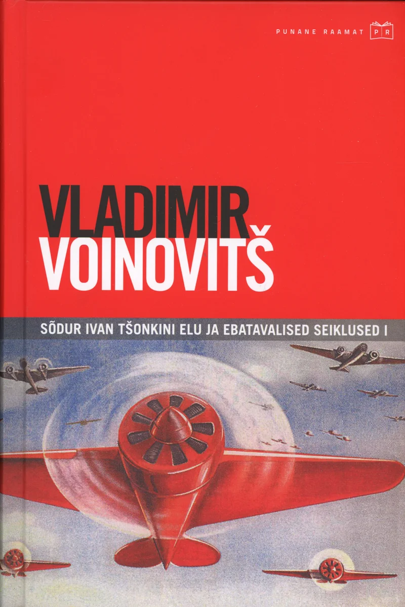 Sõdur Ivan Tšonkini elu ja ebatavalised seiklused - Vladimir Voinovitš (Tänapäev, 2021). Erkpunase taustaga kaanekujundus, millel on nõukogudeaegses sotsrealistlikus stiilis illustratsioon väikesest propellerilennukist. Lennuk on kujutatud dünaamiliselt, rõhutades 1930.–40. aastate Nõukogude lennunduse esteetikat.