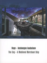 Koge – keskaegne kaubalaev. The cog – a medieval merchant ship