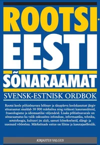 Rootsi-eesti sõnaraamat. Svensk-estnisk ordbok