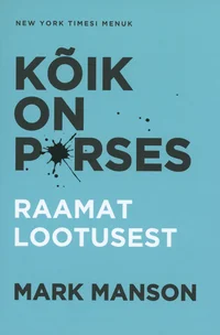 Kõik on p*rses