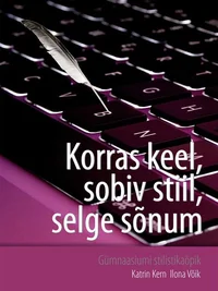 Korras keel, sobiv stiil, selge sõnum