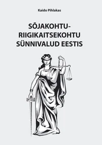 Sõjakohtu-riigikaitsekohtu sünnivalud Eestis
