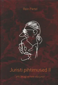 Juristi pihtimused ehk Ikkagi on tore olla jurist