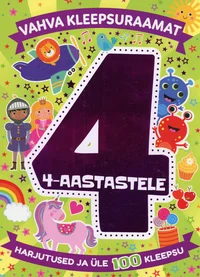 Vahva kleepsuraamat 4-aastastele. Harjutused ja üle 100 kleepsu